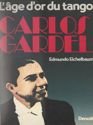 cover image of Carlos Gardel